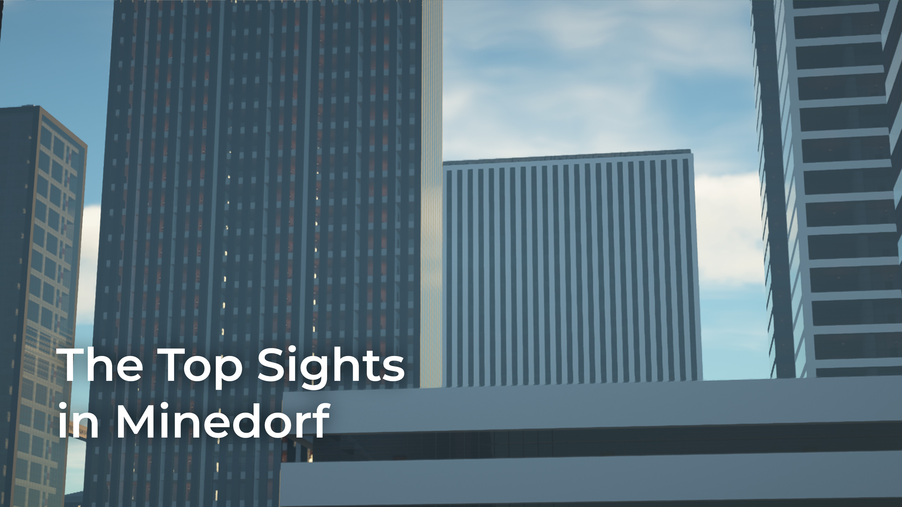 The Top Sights in Minedorf